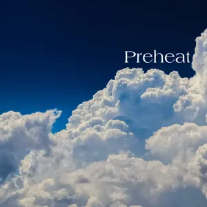 Preheat